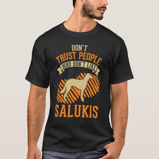 Don't Trust people Who don't like Salukis T Shirt (Framsida)