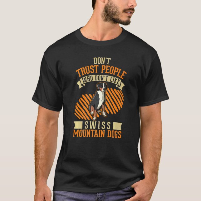 Don't Trust people Who don't like Swiss Mountain D T Shirt (Framsida)
