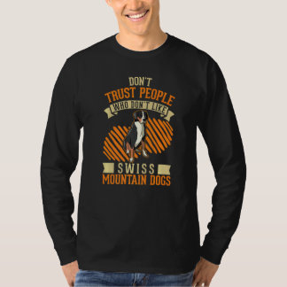 Don't Trust people Who don't like Swiss Mountain D T Shirt