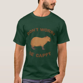 Don't worry, be cappy t shirt