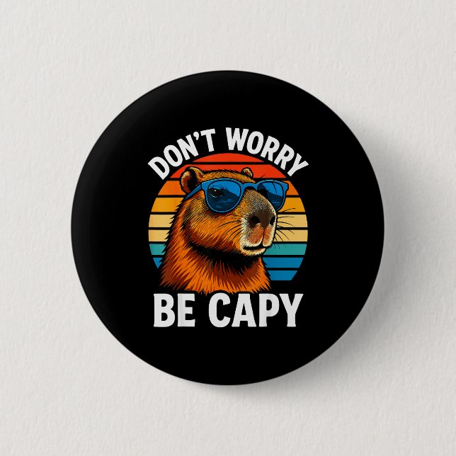 Dont Worry Be Capy Capybara  Knapp (Framsida)