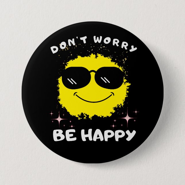 Don't Worry Be Happy Button, Happiness  Knapp (Framsida)