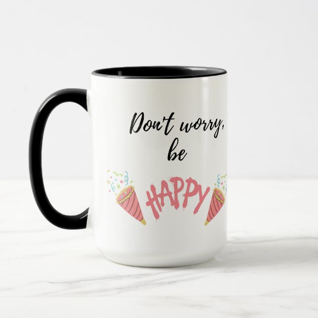 Don't Worry, Be Happy Inspirational Quote Mugg (Vänster)