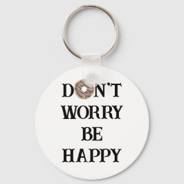 Don't Worry Be Happy Typografi Nyckelring