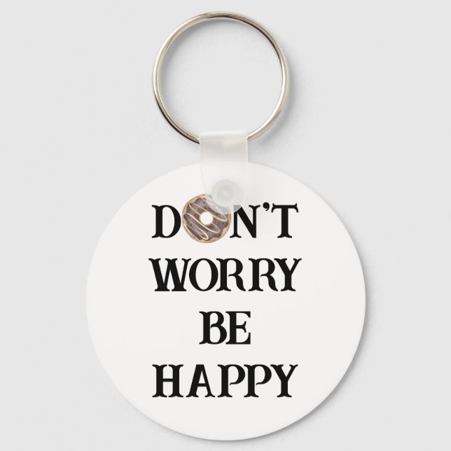 Don't Worry Be Happy Typografi Nyckelring (Framsida)