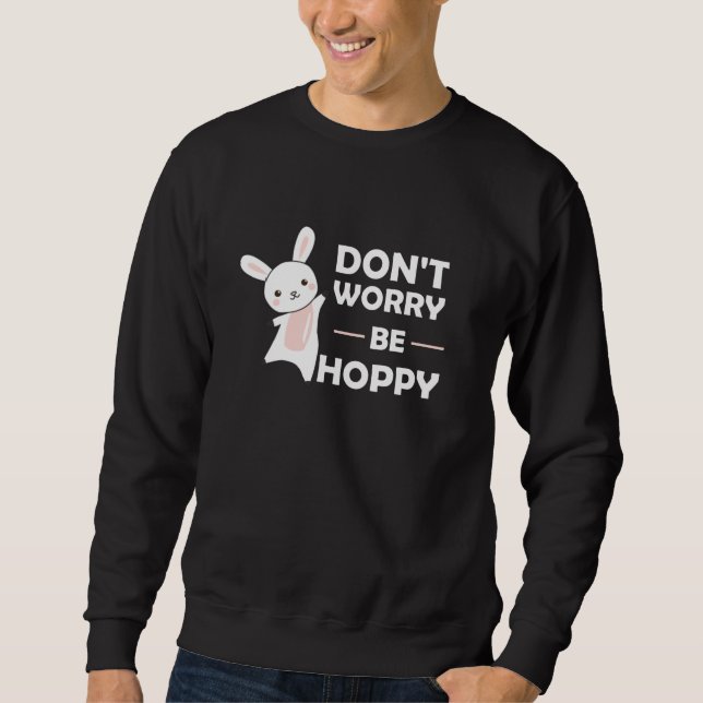 Dont Worry Be Hoppy - Lusnyj Rabbit Bunny Lång Ärmad Tröja (Framsida)
