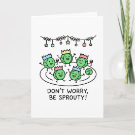 Don't Worry, Be Sprouty! Funny Christmas Card Helgkort