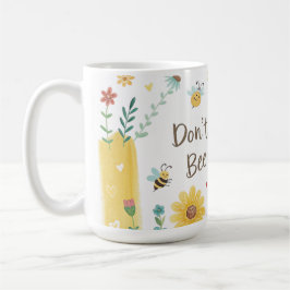 Don't Worry Bee Happy Cute Bee  Kaffemugg