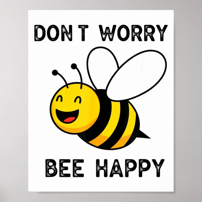 Don't Worry Bee Happy Cute Funny Sitive Quote  Poster (Framsidan)