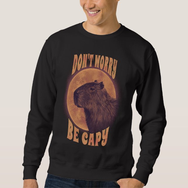 Dont Worry Capy  Animal Pun Capybara Sarcastic Lång Ärmad Tröja (Framsida)