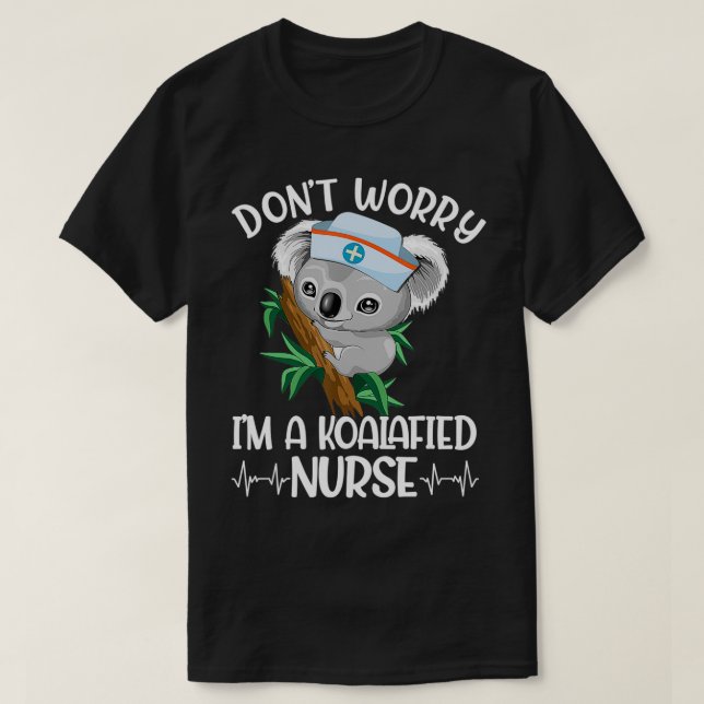 Dont Worry Im A Koalified Nurse Koala T Shirt (Design framsida)