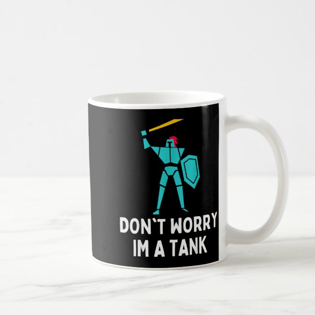 Don't Worry Im A Tank Gaming Mmo Rpg Funny  Kaffemugg (Höger)