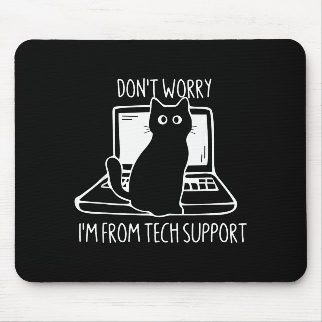 Don't Worry I'm From Tech Suprt Funny Cat  Musmatta (Framsidan)