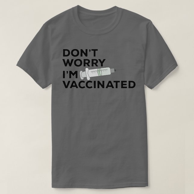 Dont Worry Im Vaccinerad 1 T Shirt (Design framsida)
