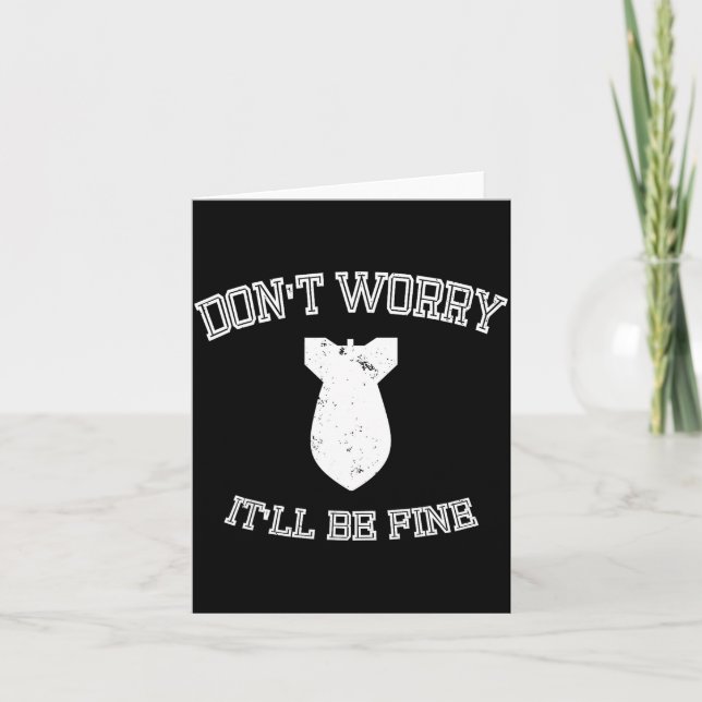 Don't Worry It'll Be Fine With Funny Bomb  Kort (Framsida)