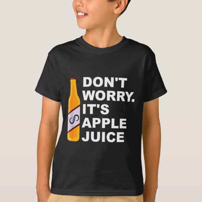 Don't Worry It's Juice Apparel  T Shirt (Framsida)