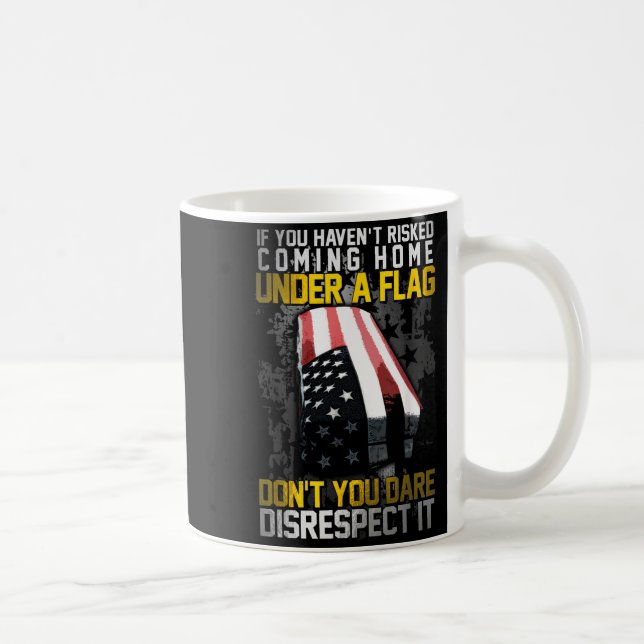 Don't You Dare Disrespect Our Flag  Kaffemugg (Höger)