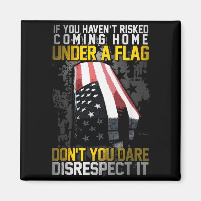 Don't You Dare Disrespect Our Flag  Magnet (Framsidan)
