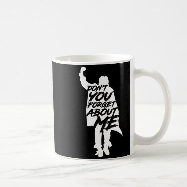 Don't You Forget About Me Long Sleeve  Kaffemugg (Höger)