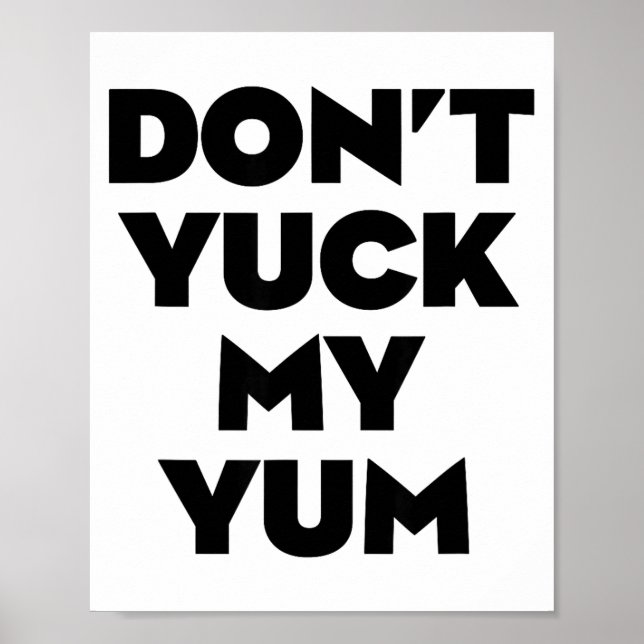 Don't Yuck My Yum  Poster (Framsidan)