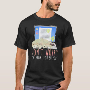 Donu2019t är bekymmersamt för Iu2019m från Tech Su T Shirt