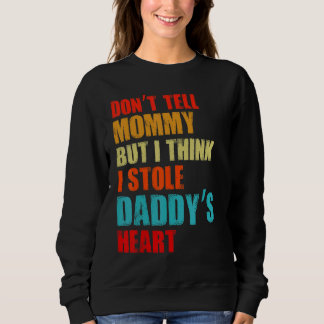 Donu2019t Berätta för Mamma I Tänka I Stole Daddyu T Shirt