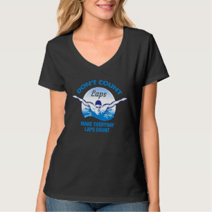 Donu2019t Count Laps Swimmer Swimming Bassäng Simm T Shirt