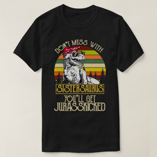 Donu2019T  med Sisterasaurus Funny Dinosaur S T Shirt (Design framsida)