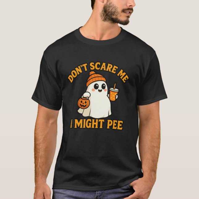 Donu2019t Scare Me I Might Pee Cute Ghost Funny Ha T Shirt (Framsida)