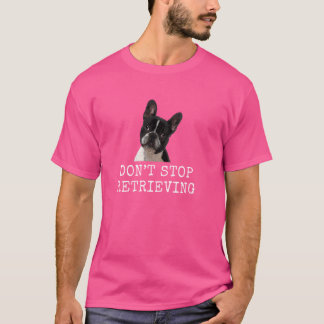 Donu2019T Sluta hämta Rolig hund Pappa och Hund Mo T Shirt
