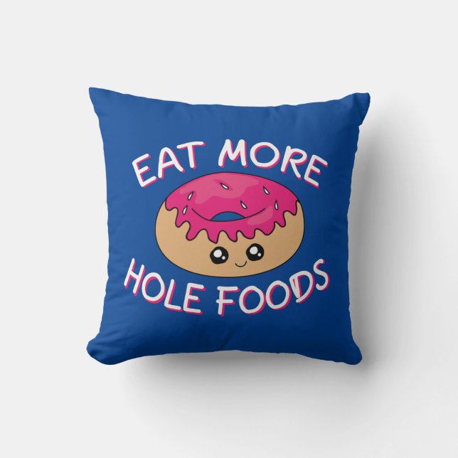 Donut Älskare Pun - Eat more Hål Mat Kudde (Framsida)