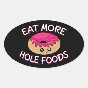 Donut Älskare Pun - Eat more Hål Mat Ovalt Klistermärke