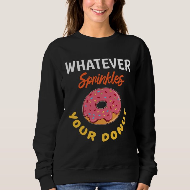 Donut Baked Goods Doughnut Whatever Sprinkles Donu T Shirt (Framsida)