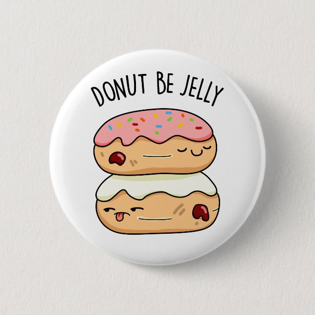 Donut BE Jelly Funny Donut Pun Knapp (Framsida)