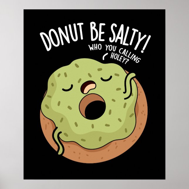 Donut Be Salty Funny Donut Pun Mörk BG Poster (Framsidan)