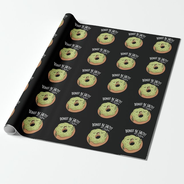 Donut Be Salty Funny Donut Pun Mörk BG Presentpapper (Utrullad)