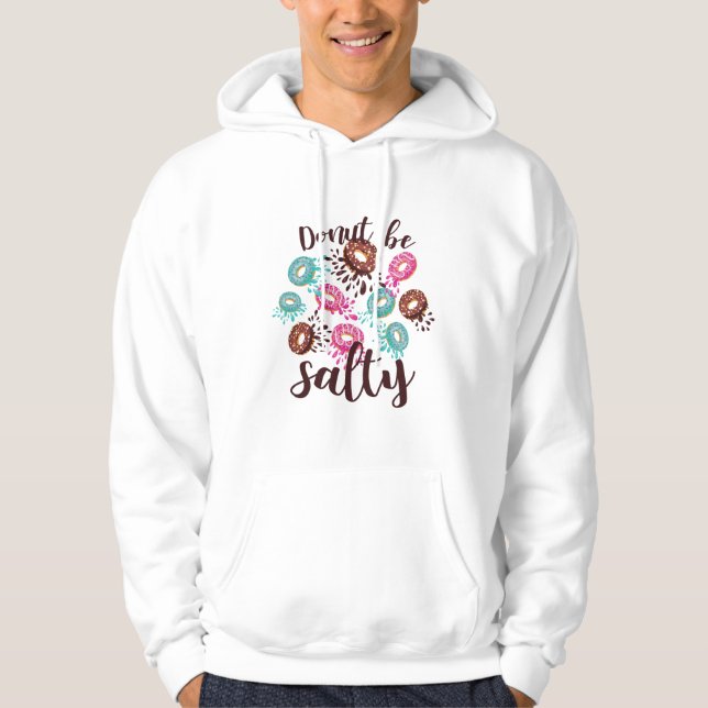 Donut Be Salty Hoodie (Framsida)