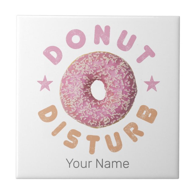 Donut Disturb Chill och Snack Funny Sweet Tooth Kakelplatta (Framsidan)