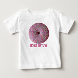 Donut Disturb! T Shirt