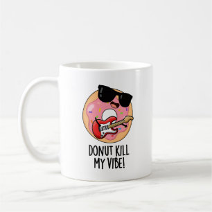 Donut Döda Min Vibe Funny Food Pun Kaffemugg