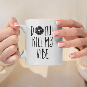 Donut Döda My Vibe Kaffemugg
