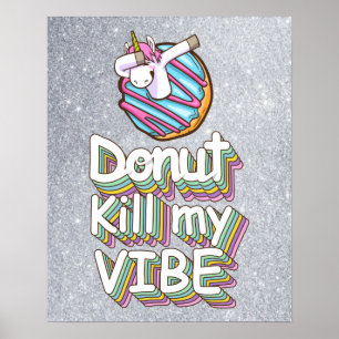 Donut Döda My Vibe   Unicorn Poster