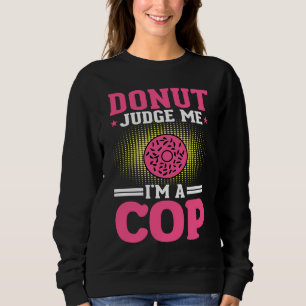 Donut domare Im A Cop Policeman Cop Police T Shirt