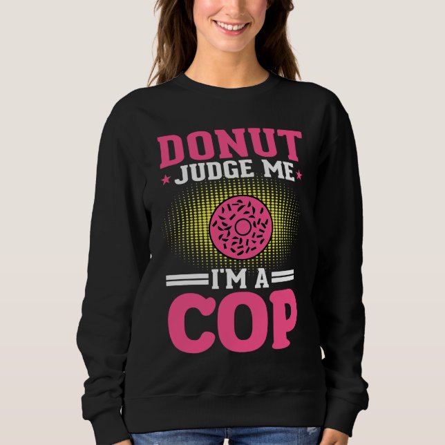 Donut domare Im A Cop Policeman Cop Police T Shirt (Framsida)