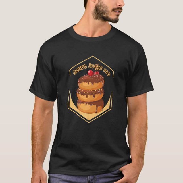 Donut domare Me Donuts Pun Doughnut Chocolate Food T Shirt (Framsida)
