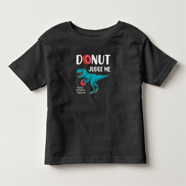 Donut Domare Me T-Rex, Funny Future   Paleontology T Shirt (Framsida)