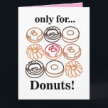 Donut Doughnut Sweet Funny Birthday Kort<br><div class="desc">Donut Doughnut Sweet Funny Birthday Card original design av Nisha Prabhu. Ge ett sött streck och humor med vårt "Donut Doughnut Sweet Funny Birthday Card"! Perfekt för alla som har kärlek för pastor och en underbar känsla av humor, detta kort kommer med säkerhet att ge leende till födelsedagstjuvens ansikte och...</div>