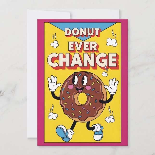 Donut Ever Change cute donut pun gift lover Tack Kort (Framsida)