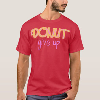 Donut Ge Up T Shirt