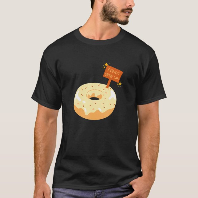 Donut Ge Upp 2 T Shirt (Framsida)